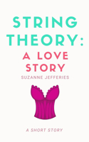 String Theory: A love story