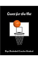 Quest For The Net: Boys Basketball Coaches Notebook