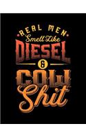 Real man smell like Diesel and Cow Shit