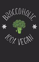 Broccoholic 100% Vegan: A5 Notebook Punkteraster Punkte Vegetarier - Vegetarierin - Vegetarisch - Pflanzlich - Broccoli - Broccoholic - Vegetables - Gemüse - Vegan - Vegane