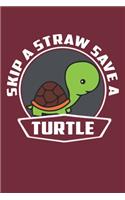 Skip A Straw Save A Turtle