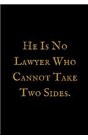 He Is No Lawyer: Attorney at Law Composition Notebook: Funny, Legal Humor College Ruled Book, 100 pages (50 Sheets) 6 x 9 (Law Student Gift Ideas)