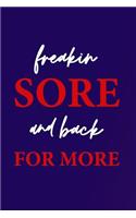 Freakin Sore and Back for More