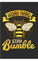 Work Hard Stay Bumble