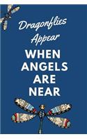Dragonflies Appear When Angels Are Near