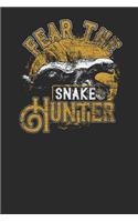 Fear the Snake Hunter: Small Lined Notebook - Cute Animal Gift for Animal Lover