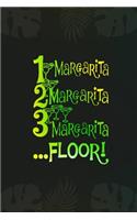 1 Margarita, 2 Margarita, 3 Margarita ....Floor: Blank Lined Notebook Journal Diary Composition Notepad 120 Pages 6x9 Paperback ( Margarita )