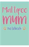 Maltipoo Mum Composition Notebook of Maltese Poodle Dog Mum Journal