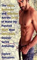 'Hicks, Rednecks and Hillbillies Are the Drink of Water My Parched Shaft Most Deliciously Desires' Series Anthology