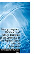 Hierurgia Anglicana: Documents and Extracts Illustrative of the Ceremonial of the Anglican Church AF