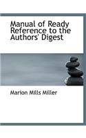 Manual of Ready Reference to the Authors' Digest