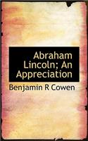 Abraham Lincoln; An Appreciation