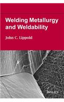 Welding Metallurgy and Weldability