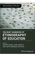 The Wiley Handbook of Ethnography of Education