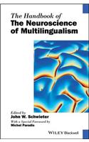 The Handbook of the Neuroscience of Multilingualism