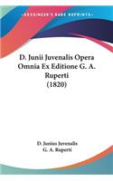 D. Junii Juvenalis Opera Omnia Ex Editione G. A. Ruperti (1820)