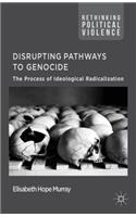 Disrupting Pathways to Genocide