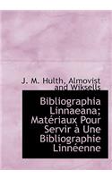 Bibliographia Linnaeana; Mat Riaux Pour Servir Une Bibliographie Linn Enne