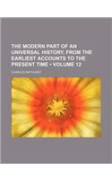 The Modern Part of an Universal History, from the Earliest Accounts to the Present Time (Volume 12)