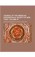 Journal of the American Geographical Society of New York Volume 39