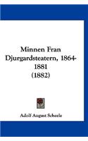 Minnen Fran Djurgardsteatern, 1864-1881 (1882)