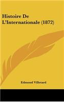 Histoire de L'Internationale (1872): (French)