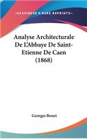 Analyse Architecturale de l'Abbaye de Saint-Etienne de Caen (1868)