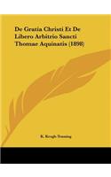 de Gratia Christi Et de Libero Arbitrio Sancti Thomae Aquinatis (1898)