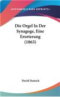 Die Orgel in Der Synagoge, Eine Erorterung (1863)