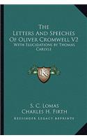 Letters and Speeches of Oliver Cromwell V2
