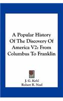 Popular History Of The Discovery Of America V2