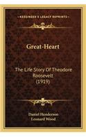 Great-Heart: The Life Story Of Theodore Roosevelt (1919)