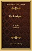 The Intriguers: A Novel (1896)