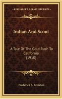 Indian and Scout: A Tale of the Gold Rush to California (1910)