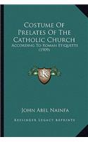 Costume Of Prelates Of The Catholic Church