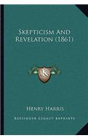 Skepticism And Revelation (1861): (English)