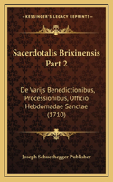 Sacerdotalis Brixinensis Part 2: De Varijs Benedictionibus, Processionibus, Officio Hebdomadae Sanctae (1710)