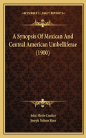Synopsis Of Mexican And Central American Umbelliferae (1900)
