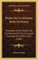 Etudes Sur Le Seizieme Siecle En France