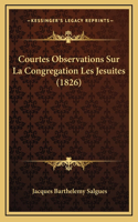 Courtes Observations Sur La Congregation Les Jesuites (1826)