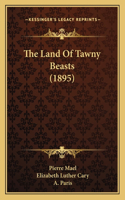 The Land Of Tawny Beasts (1895)