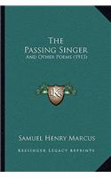 The Passing Singer: And Other Poems (1913)