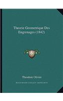 Theorie Geometrique Des Engrenages (1842)