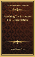 Searching The Scriptures For Reincarnation
