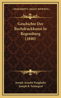 Geschichte Der Buchdruckkunst In Regensburg (1840)