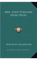 Mrs. Eddy Purloins from Hegel
