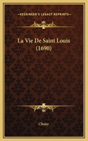 La Vie De Saint Louis (1690)