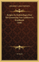 Berigten En Mededeelingen Door Het Genootschap Voor Landbouw En Kruidkunde (1848)