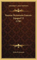 Nouveau Dictionnaire Francois-Espagnol V2 (1786)