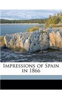 Impressions of Spain in 1866